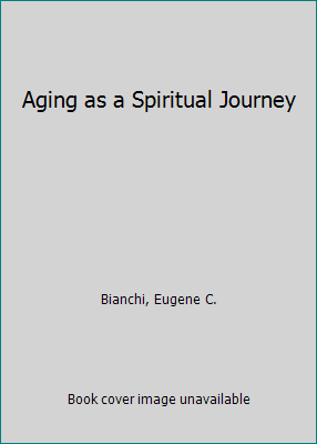 Aging as a Spiritual Journey 0824504860 Book Cover