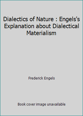 Dialectics of Nature : Engels's Explanation abo... 1520245149 Book Cover