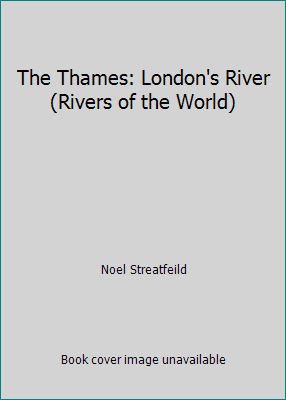 The Thames: London's River (Rivers of the World) B0006BLW32 Book Cover