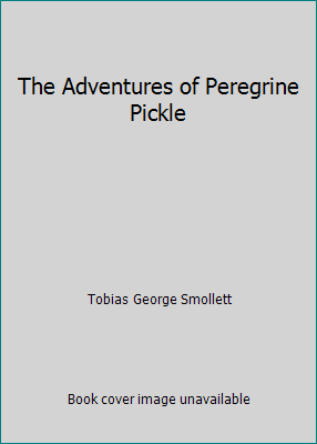 The Adventures of Peregrine Pickle 1516813952 Book Cover