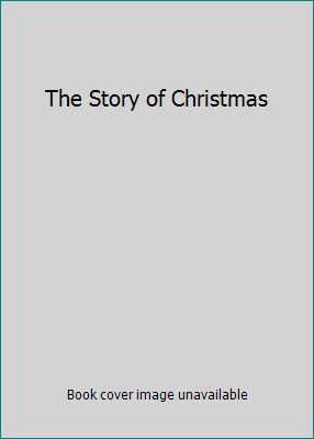 The Story of Christmas 088665260X Book Cover