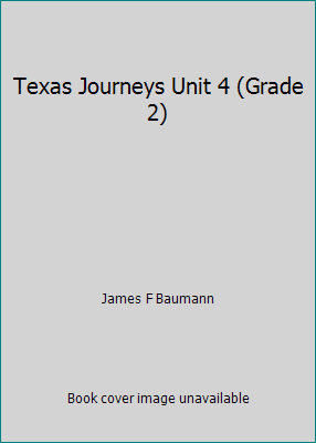Texas Journeys Unit 4 (Grade 2) 0547241259 Book Cover
