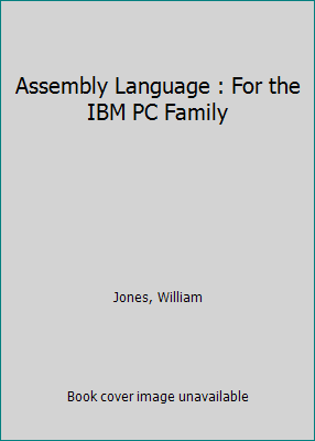 Assembly Language : For the IBM PC Family 0962423068 Book Cover