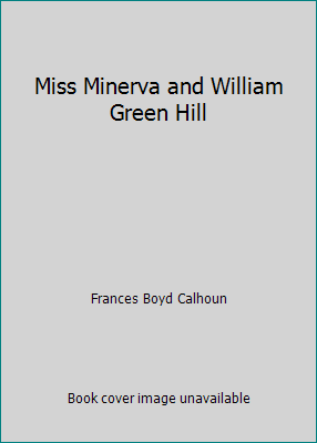 Miss Minerva and William Green Hill B007FTZPRM Book Cover