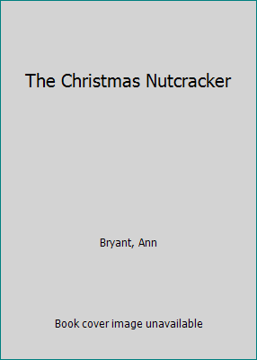 The Christmas Nutcracker 158086919X Book Cover