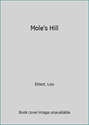 Mole's Hill 059006908X Book Cover