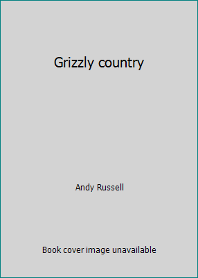 Grizzly country 0888944926 Book Cover