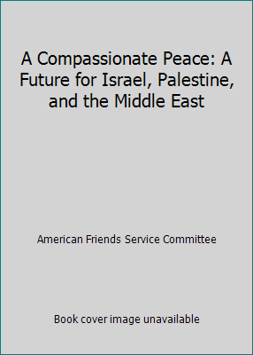 A Compassionate Peace: A Future for Israel, Pal... 0809035766 Book Cover