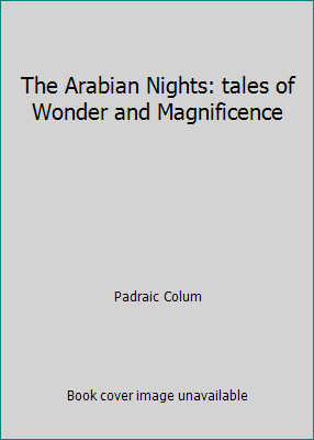 The Arabian Nights: tales of Wonder and Magnifi... B004V2IOYM Book Cover