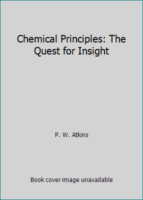 Chemical Principles: The Quest for Insight 0716744392 Book Cover