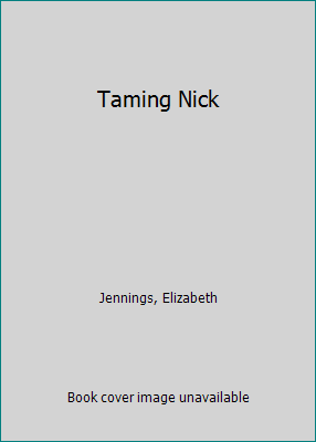 Taming Nick 082176974X Book Cover