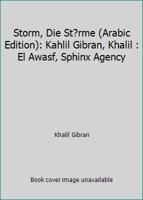 Storm, Die St?rme (Arabic Edition): Kahlil Gibr... [Arabic] 1542741076 Book Cover