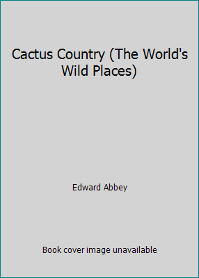 Cactus Country (The World's Wild Places) 0705403823 Book Cover