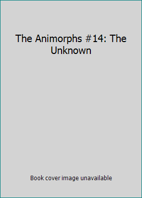 The Animorphs #14: The Unknown 0590494236 Book Cover