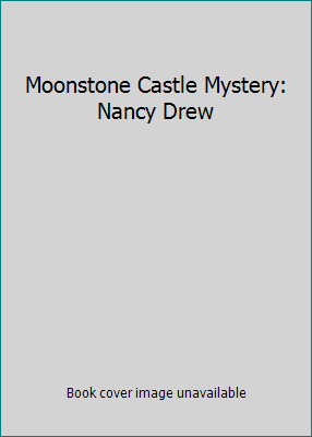 Moonstone Castle Mystery: Nancy Drew B009DD9YWA Book Cover