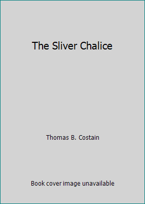 The Sliver Chalice B000RLO3SM Book Cover