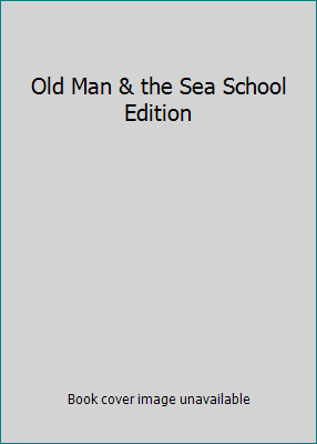 Old Man & the Sea School Edition B00U1O62O8 Book Cover