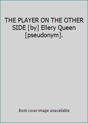 THE PLAYER ON THE OTHER SIDE [by] Ellery Queen ... B002K9OEJC Book Cover