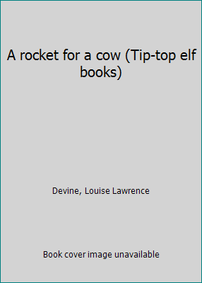 A rocket for a cow (Tip-top elf books) B0007GXVZI Book Cover