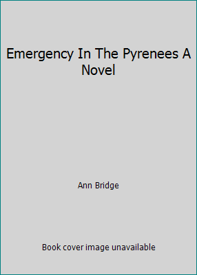 Emergency In The Pyrenees A Novel B077L8K61W Book Cover