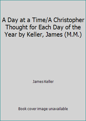 A Day at a Time/A Christopher Thought for Each ... B005G5LMB0 Book Cover