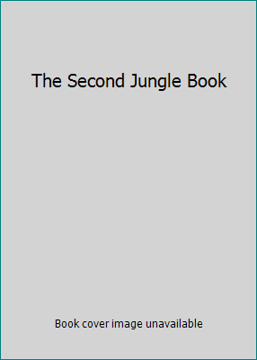 The Second Jungle Book B0017SITSY Book Cover