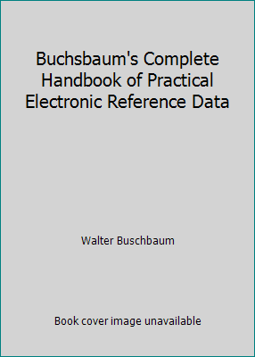 Buchsbaum's Complete Handbook of Practical Elec... 0130846414 Book Cover