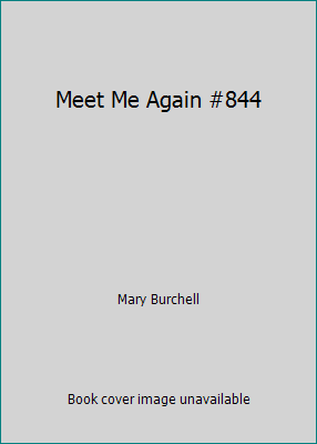Meet Me Again #844 B000VO7RWY Book Cover