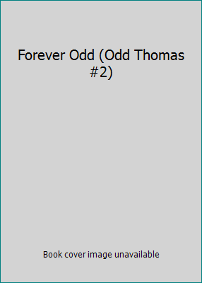Forever Odd (Odd Thomas #2) 0739461745 Book Cover