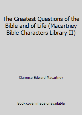 The Greatest Questions of the Bible and of Life... 0801060184 Book Cover