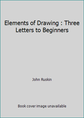 Elements of Drawing : Three Letters to Beginners 1518756689 Book Cover