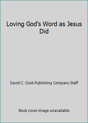 Loving God's Word as Jesus Did 0613748891 Book Cover