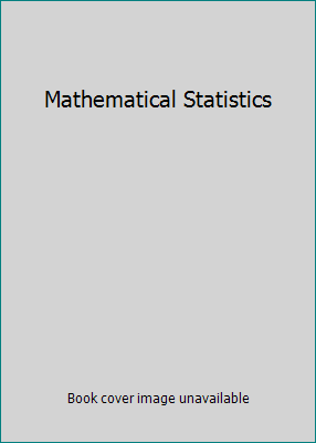 Mathematical Statistics 0135651859 Book Cover