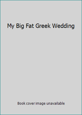 My Big Fat Greek Wedding B000089QBJ Book Cover