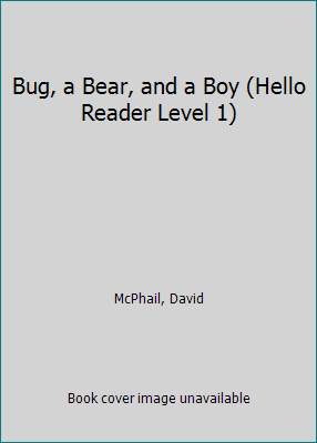 Bug, a Bear, and a Boy (Hello Reader Level 1) 1590546679 Book Cover