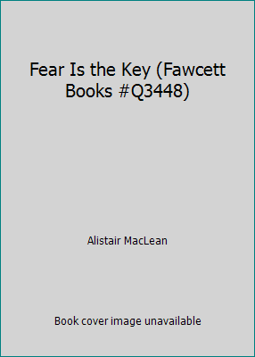 Fear Is the Key (Fawcett Books #Q3448) B014OT62A4 Book Cover