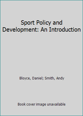 Sport Policy and Development: An Introduction 1138024120 Book Cover