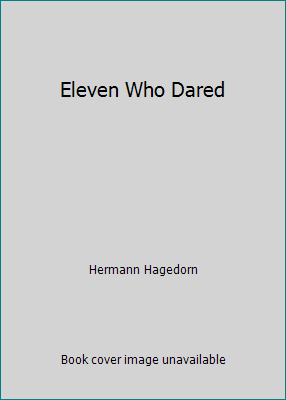 Eleven Who Dared B000MB9LB6 Book Cover