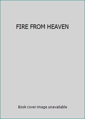 FIRE FROM HEAVEN B0012WDJ5I Book Cover