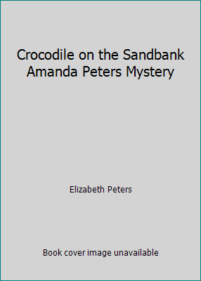 Crocodile on the Sandbank Amanda Peters Mystery B00AKRLTPS Book Cover