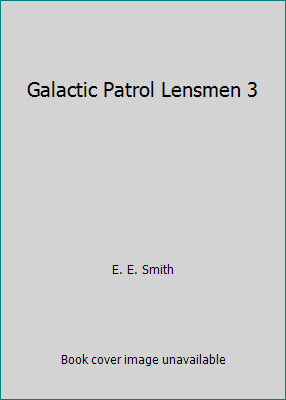 Galactic Patrol Lensmen 3 B00H1O4CR0 Book Cover