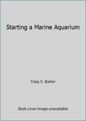 Starting a Marine Aquarium B000KF6C5M Book Cover