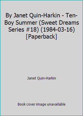 By Janet Quin-Harkin - Ten-Boy Summer (Sweet Dr... B002B0WR6M Book Cover