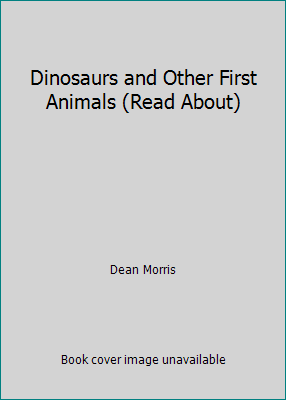 Dinosaurs and Other First Animals (Read About) 0811464350 Book Cover