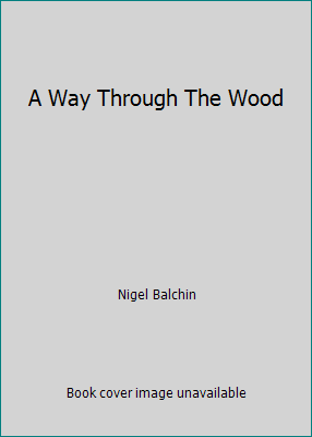 A Way Through The Wood B07W9929G1 Book Cover