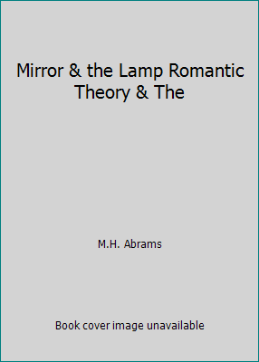 Mirror & the Lamp Romantic Theory & The B000UDVFRY Book Cover