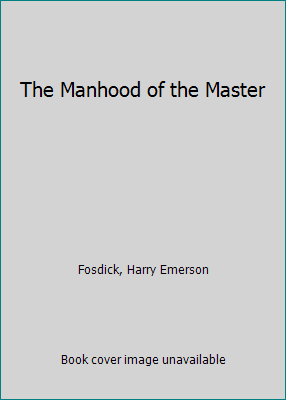 The Manhood of the Master B00E3CTXVS Book Cover