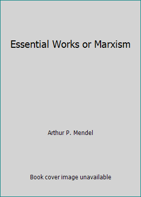 Essential Works or Marxism B00MX1NQW8 Book Cover