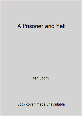 A Prisoner and Yet B001SQMUXU Book Cover