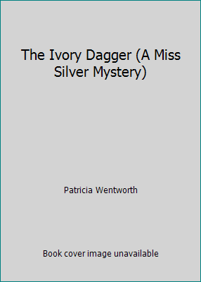 The Ivory Dagger (A Miss Silver Mystery) 0553204157 Book Cover